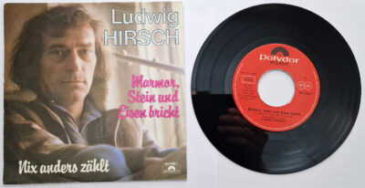 Ludwig Hirsch – Marmor, Stein und Eisen bricht / Nix anders zählt