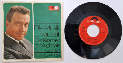 Peter Alexander – Die Musik kommt / Die Kirschen in Nachbars Garten