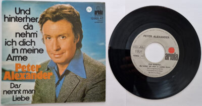 Peter Alexander – Und hinterher, da nehm' ich dich in meine Arme / Das nennt man Liebe